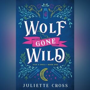 Wolf Gone Wild - Juliette Cross